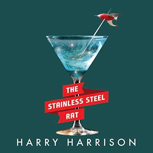 The Stainless Steel Rat: Stainless Steel Rat, Book 1 by Harry Harrison