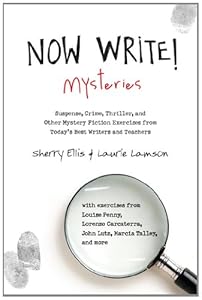 Now Write! Mysteries: Suspense, Crime, Thriller, and Other Mystery Fiction Exercises from Today's Best Writers and Teachers