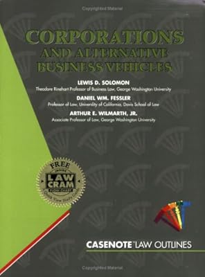 Corporations and Alternative Business Vehicles (Law Outlines Series)