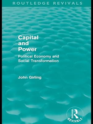Capital and Power (Routledge Revivals): Political Economy and Social Transformation