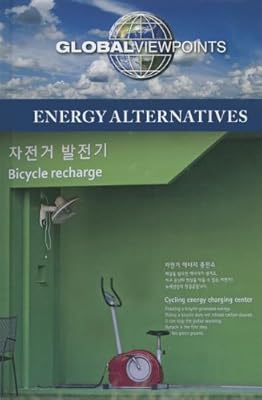Energy Alternatives (Global Viewpoints)
