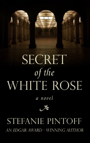 Secret of the White Rose by Stefanie Pintoff