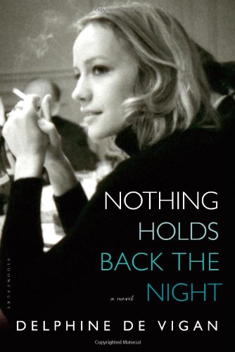 Nothing Holds Back the Night: A Novel by Delphine de Vigan