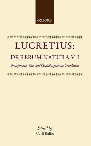 De Rerum Natura Libri Sex: Volume I: Prolegomena, Text and Critical Apparatus, Translation by Lucretius