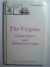 The Virgins: A Descriptive and Historical Profile