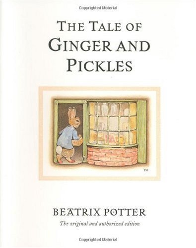 The Classic Tale Of Ginger and Pickles by Beatrix Potter