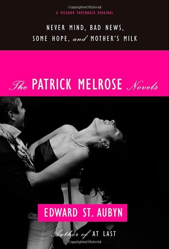 The Patrick Melrose novels by Edward St Aubyn