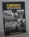 Carlisle; 150 years of Railways