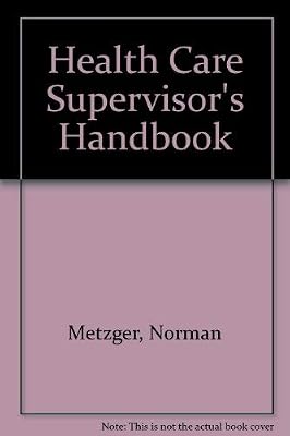 The health care supervisor's handbook