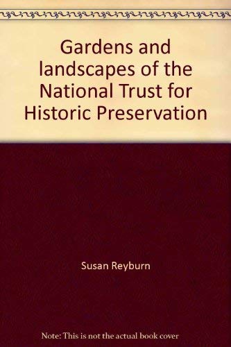 Gardens and landscapes of the National Trust for Historic Preservation by Susan Reyburn