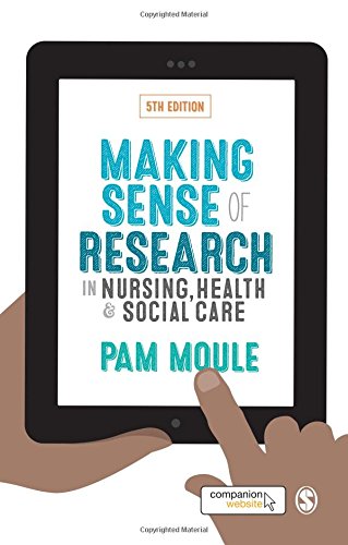 Making Sense of Research in Nursing, Health and Social Care by Pam Moule