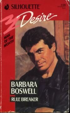 Rule Breaker (Silhouette Desire, No. 558) by Barbara Boswell