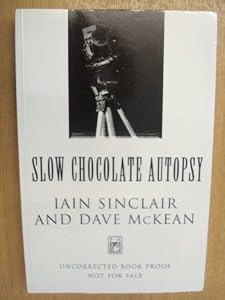 Slow Chocolate Autopsy by Ian Sinclair (1997-10-27)
