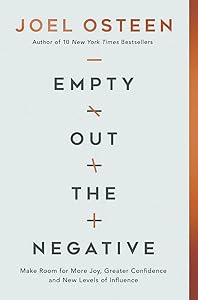 Empty Out the Negative: Make Room for More Joy, Greater Confidence, and New Levels of Influence