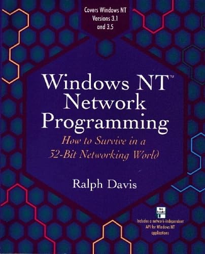 Windows Nt Network Programming: How to Survive in a 32-Bit Networking World by Ralph Davis