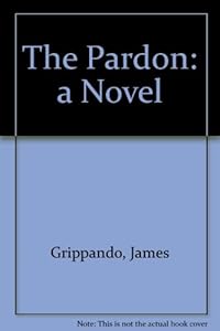 The Pardon: A Novel