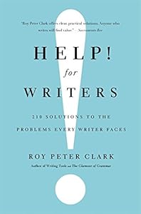 Help! For Writers: 210 Solutions to the Problems Every Writer Faces