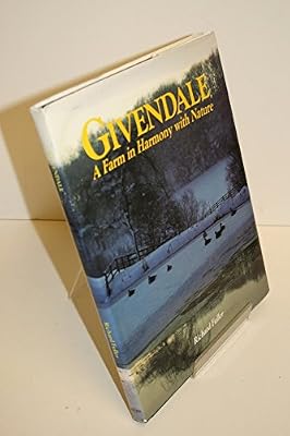 Givendale: A Farm In Harmony With Nature