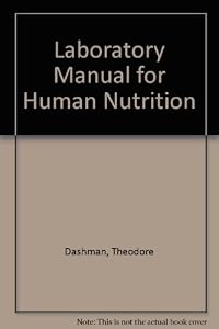 Laboratory Manual for Human Nutrition by T. Dashman