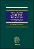 The Law of Multi-Bank Financing: Syndicated Loans and the Secondary Loan Market
