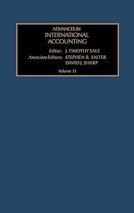 Advances in International Accounting (Volume 13) by J.T. Sale