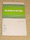The Drama of the Bible The Exciting Survey of the Old and New Testament by Theodore O. Wedel Paperback 1965
