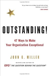 Outstanding!: 47 Ways to Make Your Organization Exceptional