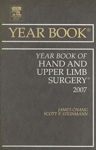 Year Book of Hand and Upper Limb Surgery (Volume 2007) (Year Books, Volume 2007)