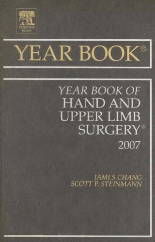 Year Book of Hand and Upper Limb Surgery (Volume 2007) (Year Books, Volume 2007) by James Chang MD