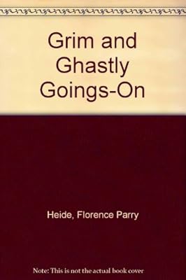 Grim and Ghastly Goings-On