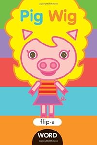 Flip-a-Word: Pig Wig