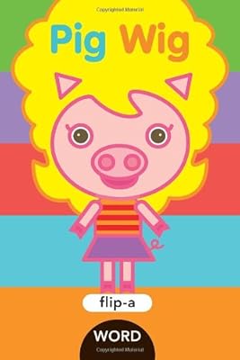Flip-a-Word: Pig Wig