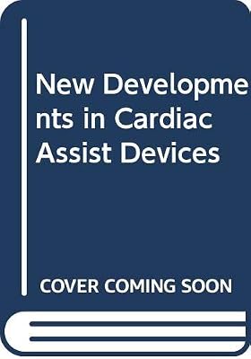 New developments in cardiac assist devices (Surgical science series)