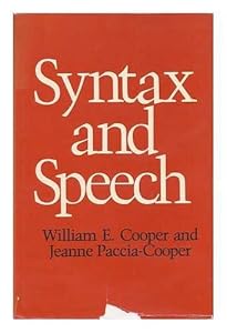Syntax and Speech (Cognitive Science Series) by William E. Cooper