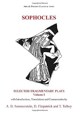 Sophocles: Selected Fragmentary Plays: Volume I (Aris and Phillips Classical Texts)