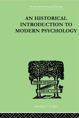 An Historical Introduction To Modern Psychology (The International Library of Psychology Vol. 116) by Gardner Murphy