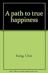 A path to true happiness