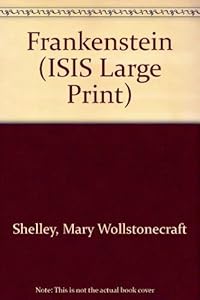 Frankenstein (Isis Large Print Fiction)