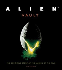 Alien Vault: The Definitive Story of the Making of the Film