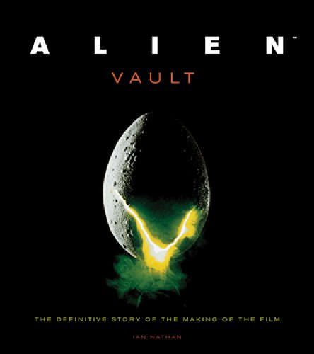 Alien Vault: The Definitive Story of the Making of the Film by Ian Nathan