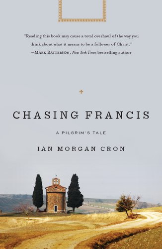 Chasing Francis: A Pilgrim's Tale by Zondervan