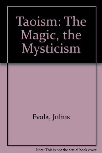 Taoism: The Magic, the Mysticism by Julius Evola