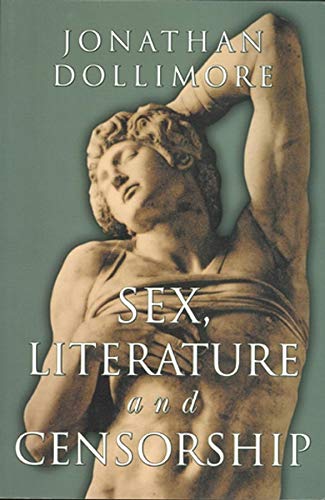 Sex, Literature and Censorship by Jonathan Dollimore