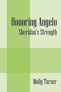 Honoring Angelo: Sheridan's Strength by Molly Turner