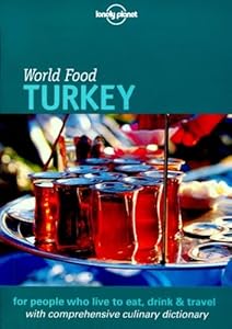 Lonely Planet World Food Turkey (Lonely Planet World Food Guides) by Dani Valent