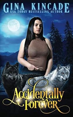 Accidentally Forever: A Wolf Shifter Paranormal Romance