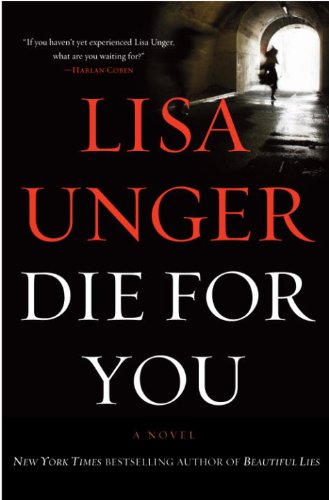 Die for You: A Novel by Lisa Unger