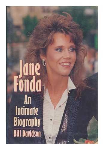 Jane Fonda: 2An Intimate Biography by Bill Davidson