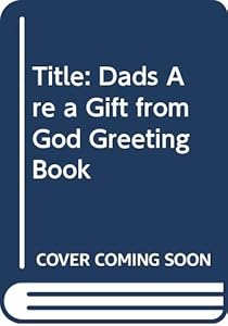 Dads Are a Gift from God Greeting Book