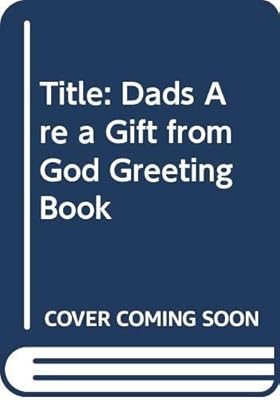 Dads Are a Gift from God Greeting Book
